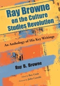 Cover: Ray Browne on the Culture Studies Revolution - McFarland & Co Inc