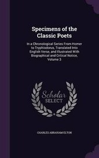 Enlarge image Cover: Specimens of the Classic Poets - Palala Press