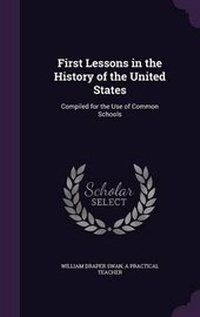 Enlarge image Cover: First Lessons in the History of the United States - Palala Press