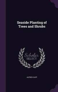 Enlarge image Cover: Seaside Planting of Trees and Shrubs - Palala Press