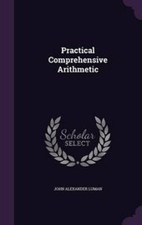 Enlarge image Cover: Practical Comprehensive Arithmetic - Palala Press
