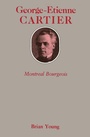 Cover: George-Etienne Cartier - McGill-Queen's University Press