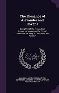 Enlarge image Cover: The Romance of Alexander and Roxana - Palala Press