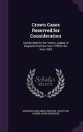 Cover: Crown Cases Reserved for Consideration - Palala Press