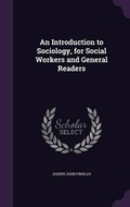 Cover: An Introduction to Sociology, for Social Workers and General Readers - Palala Press
