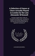 Cover: A Selection of Games at Chess Actually Played in London by the Late Alexander M'donnell - Palala Press