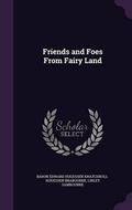 Cover: Friends and Foes From Fairy Land - Palala Press