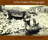 Abbildung von: A Fur Trader's Photographs - McGill-Queen's University Press