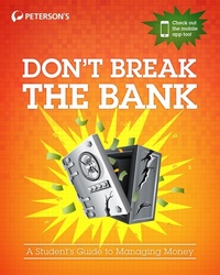 Enlarge image Cover: Don't Break the Bank: A Student's Guide to Managing Money - Peterson's