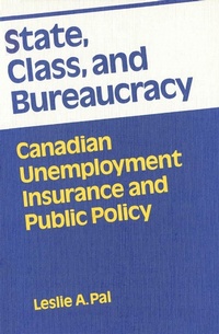 Enlarge image Cover: State, Class and Bureaucracy - McGill-Queen's University Press