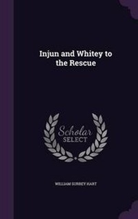 Enlarge image Cover: Injun and Whitey to the Rescue - Palala Press