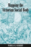Cover: Mapping the Victorian Social Body - State University of New York Press
