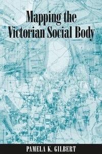 Enlarge image Cover: Mapping the Victorian Social Body - State University of New York Press