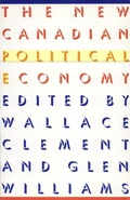 Cover: The New Canadian Political Economy - McGill-Queen's University Press