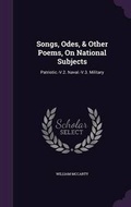 Cover: Songs, Odes, & Other Poems, On National Subjects - Palala Press