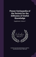 Cover: Penny Cyclopaedia of the Society for the Diffusion of Useful Knowledge - Palala Press