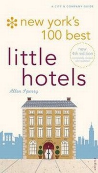 Abbildung von: New York's 100 Best Little Hotels - Universe Publishing