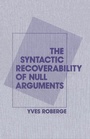 Cover: The Syntactic Recoverability of Null Arguments - McGill-Queen's University Press