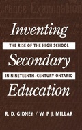 Cover: Inventing Secondary Education - McGill-Queen's University Press