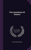 Cover: The Limitations Of Science - Palala Press