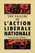 Abbildung von: The Failure of L'Action Liberale Nationale - McGill-Queen's University Press
