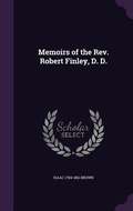 Cover: Memoirs of the Rev. Robert Finley, D. D. - Palala Press
