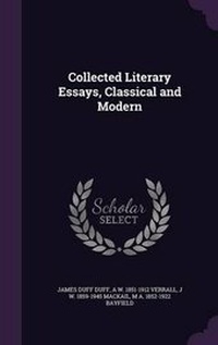 Enlarge image Cover: Collected Literary Essays, Classical and Modern - Palala Press