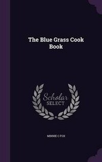 Enlarge image Cover: The Blue Grass Cook Book - Palala Press