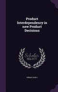 Cover: Product Interdependency in new Product Decisions - Palala Press
