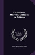 Cover: Excitation of Molecular Vibration by Collision - Palala Press