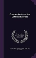 Bild: Commentaries on the Catholic Epistles - Palala Press