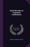 Cover: Exact Bounds on Transport Coefficients - Palala Press