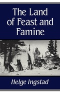 Cover: Land of Feast and Famine - McGill-Queen's University Press