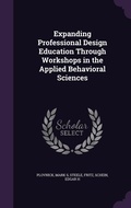 Cover: Expanding Professional Design Education Through Workshops in the Applied Behavioral Sciences - Palala Press