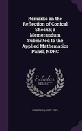 Cover: Remarks on the Reflection of Conical Shocks; a Memorandum Submitted to the Applied Mathematics Panel, NDRC - Palala Press
