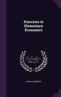 Cover: Exercises in Elementary Economics - Palala Press