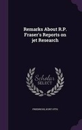 Cover: Remarks About R.P. Fraser's Reports on jet Research - Palala Press