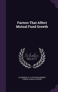 Cover: Factors That Affect Mutual Fund Growth - Palala Press