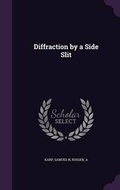 Cover: Diffraction by a Side Slit - Palala Press