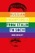 Cover: Russian Homophobia from Stalin to Sochi - Bloomsbury Academic