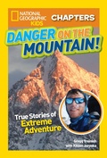 Cover: National Geographic Kids Chapters: Danger on the Mountain - National Geographic Kids