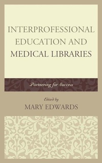 Abbildung von: Interprofessional Education and Medical Libraries - Rowman & Littlefield Publishers