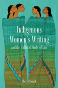 Cover: Indigenous Women's Writing and the Cultural Study of Law - University of Toronto Press