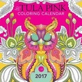 Cover: The Tula Pink Coloring Calendar - Adams Media Corporation