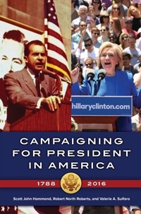Abbildung von: Campaigning for President in America, 1788-2016 - Greenwood