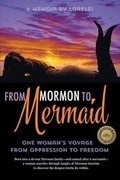 Cover: From Mormon to Mermaid - Dog Ear Publishing