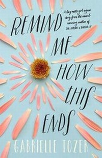 Abbildung von: Remind Me How This Ends - HarperCollins Publishers (Australia) Pty Ltd
