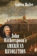 Cover: John Witherspoon's American Revolution - The University of North Carolina Press