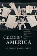 Cover: Curating America - The University of North Carolina Press