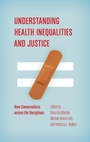 Cover: Understanding Health Inequalities and Justice - The University of North Carolina Press